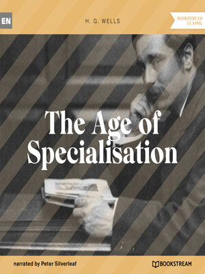 cover image of The Age of Specialisation (Unabridged)